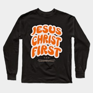 Jesus Christ First Long Sleeve T-Shirt